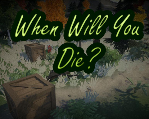When Will You Die?