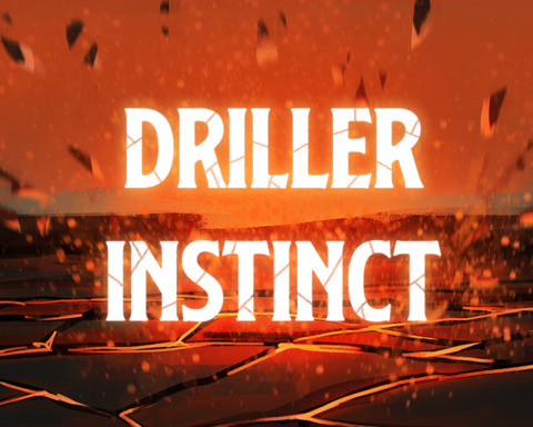 Driller Instinct