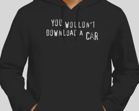 You Wouldn't Download A Car...