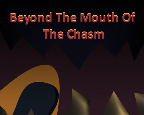 Beyond The Mouth Of The Chasm