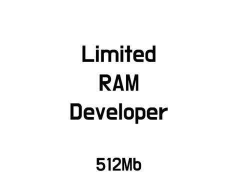 Limited RAM Developer