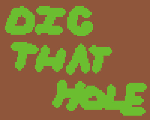 Dig That Hole!