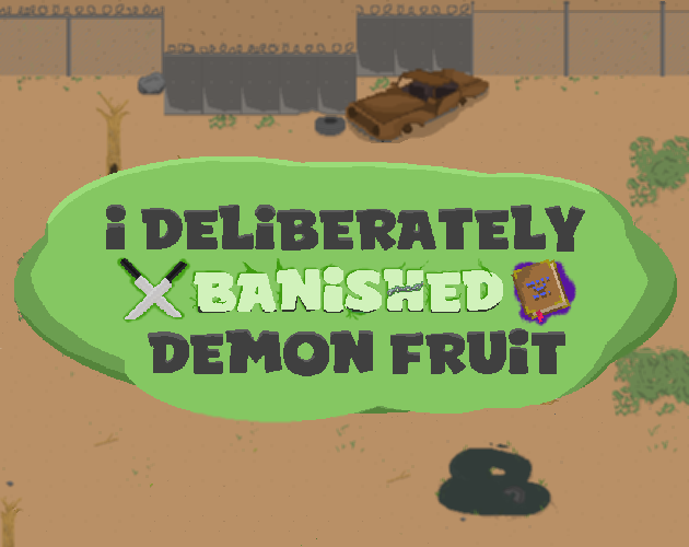 I Deliberately Banished Demon Fruit