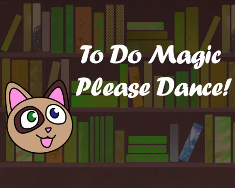 To do magic, please dance