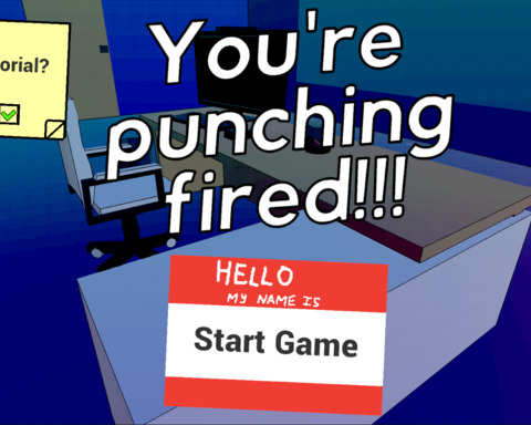 You're Punching Fired!!!