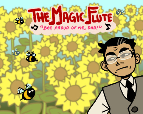 The Magic Flute: Bee Proud of Me, Dad!