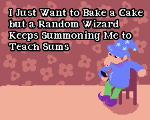 I Just Want to Bake a Cake but a Random Wizard Keeps Summoning Me to Teach Sums!