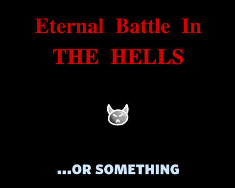 Eternal Battle In The Hells, or something