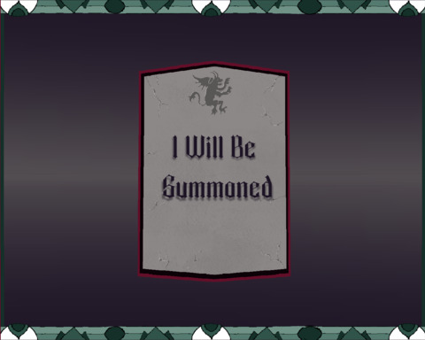 I Will Be Summoned