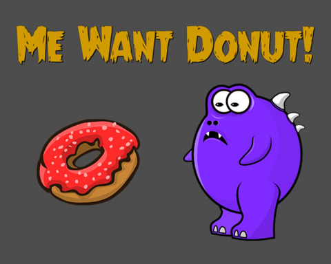 Me Want Donut!