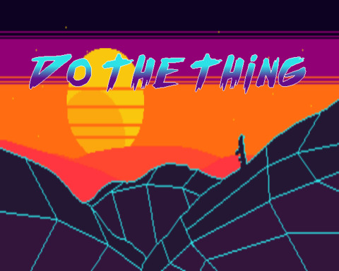 Do the thing