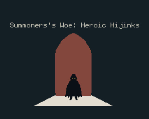 Summoners's Woe: Heroic Hijinks