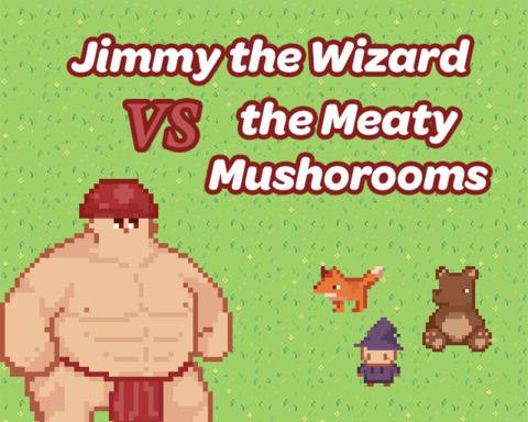Jimmy the Wizard vs the Meaty Mushrooms