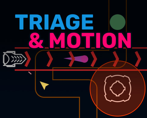Triage and Motion
