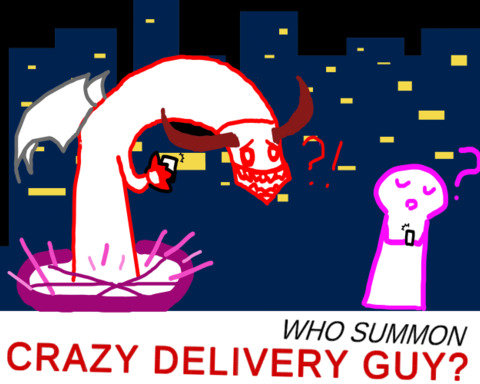 Who Summon Crazy Delivery Guy?