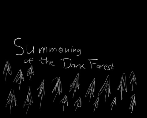 The Summoning of the Dark Forest