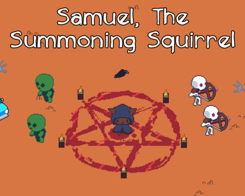 Samuel, The Summoning Squirrel