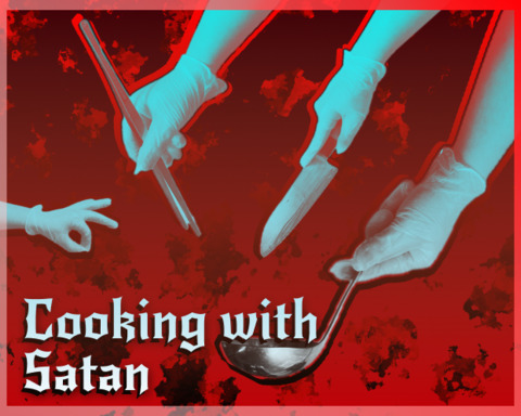 Cooking with Satan
