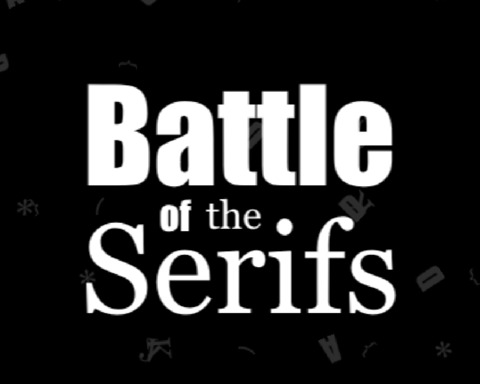 Battle of the Serifs