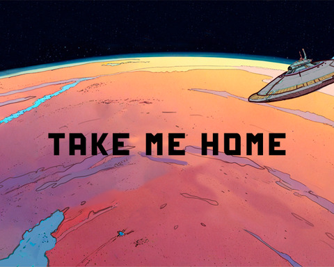 TAKE ME HOME