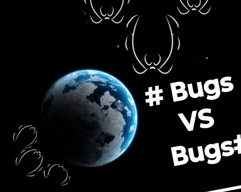 Bugs VS Bugs