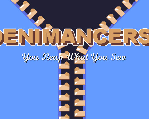 Denimancers: You Reap what you Sew