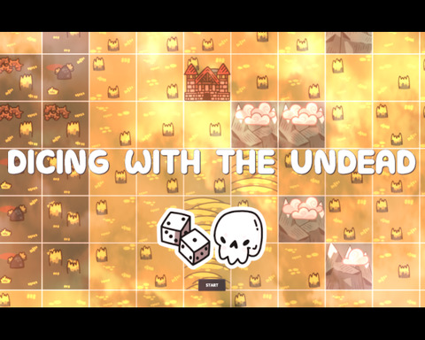 Dicing with the Undead
