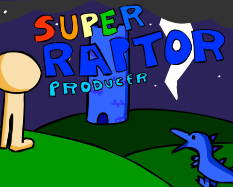 Super Raptor Producer