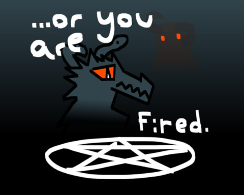 ...Or You Are Fired
