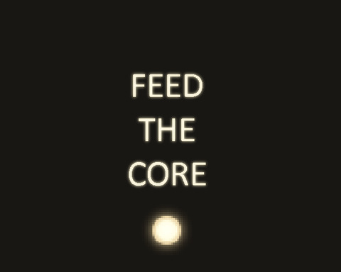 FEED THE CORE