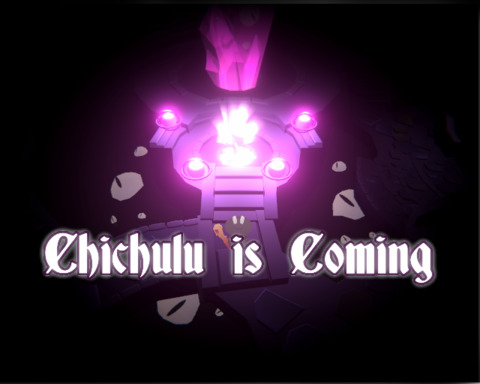 Chichulu is Coming