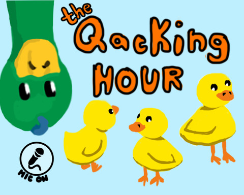 The Quacking Hour
