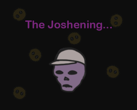 The Joshening