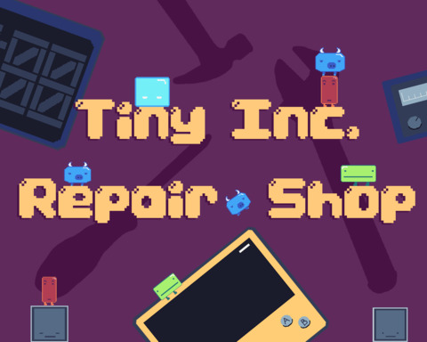 Tiny Inc. Repair Shop
