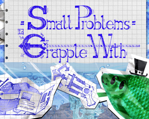 Small Problems To Grapple With