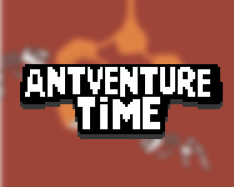 ANTventure Time