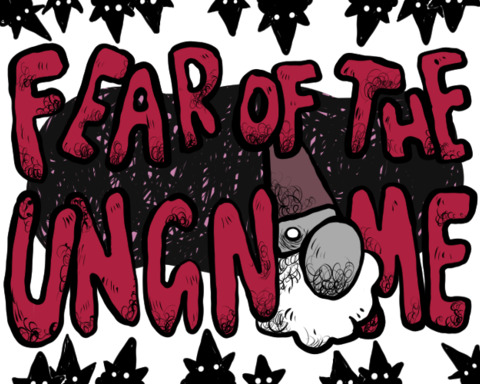 Fear of the Ungnome