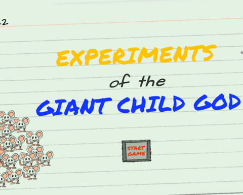 Experiments of the Giant Child God