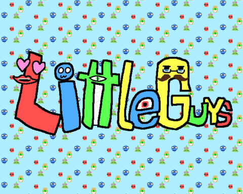 Little Guys!