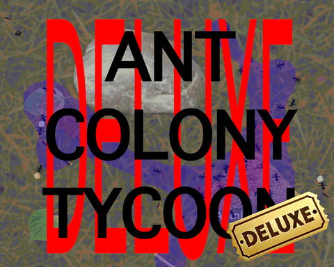 Ant Colony Tycoon Deluxe
