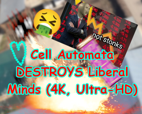 Cell Automata DESTROYS Liberal Minds (4K, Ultra-HD)