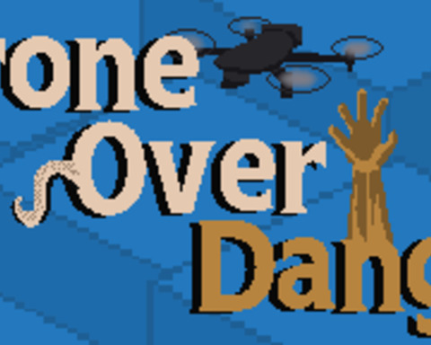 Drone Over Danger