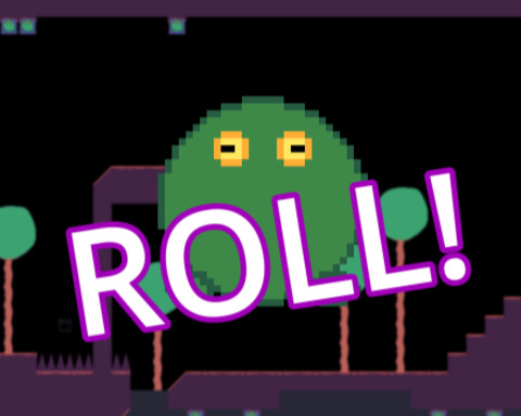 ROLL!
