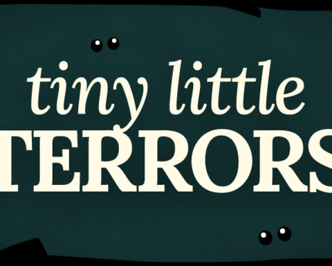 Tiny Little Terrors