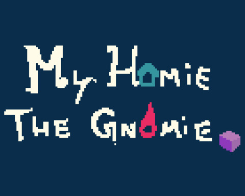 My Homie the Gnomie