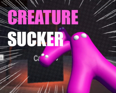 CREATURE SUCKER
