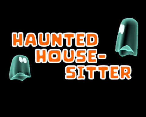 Haunted House-Sitter