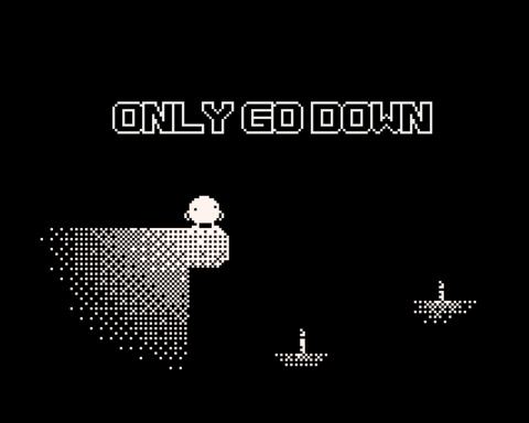 ONLY GO DOWN