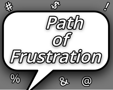 Path of Frustration