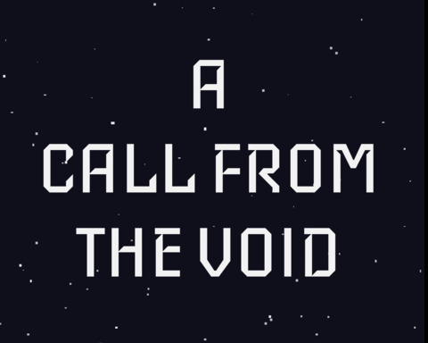 A Call from the Void